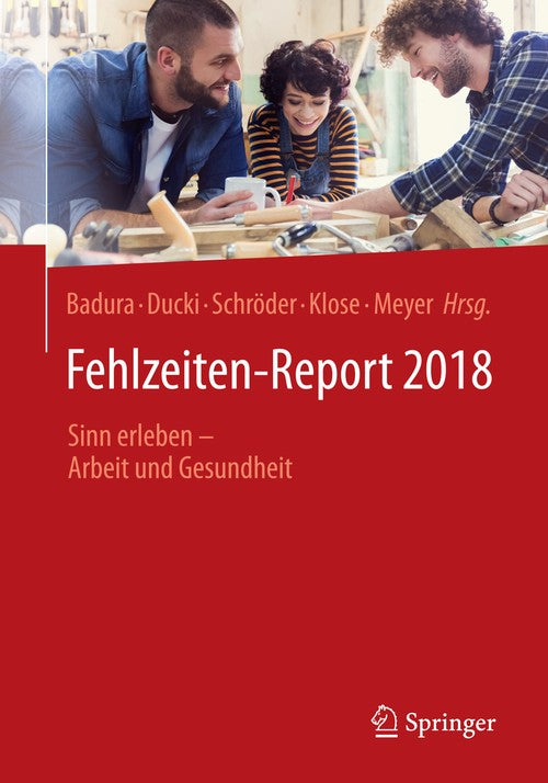 Fehlzeiten-Report 2018 by Bernhard Badura | ISBN-13 9783662573877
