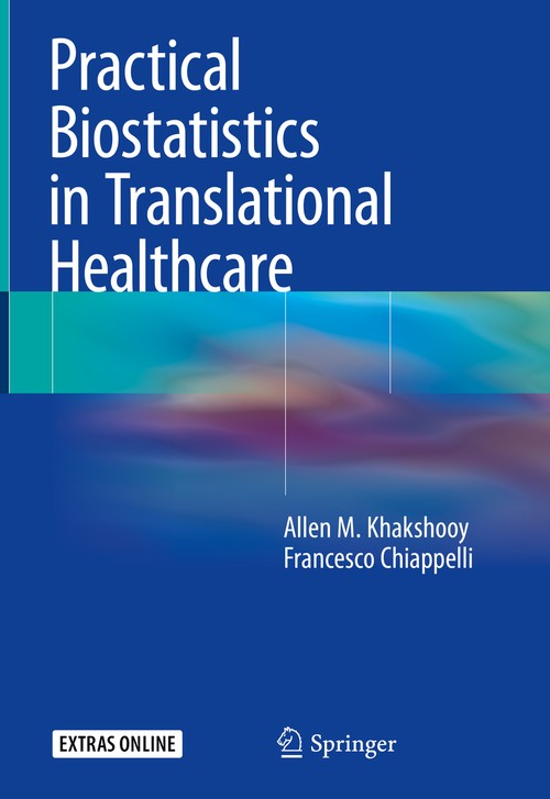 Practical Biostatistics in Translational Healthcare by Allen M Khakshooy | ISBN-13 9783662574355