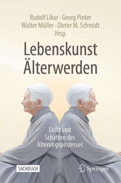 The Art of Living Getting Older by Rudolf Likar ISBN 9783662702062
