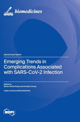 Emerging Trends in Complications Associated with SARS-CoV-2 Infection by Elena Cecilia Rosca ISBN 9783725801183