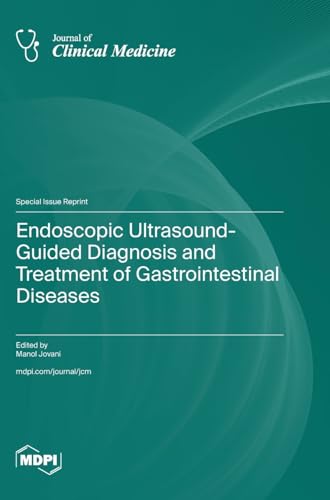 Endoscopic Ultrasound-Guided Diagnosis and Treatment of Gastrointestinal Diseases by Manol Jovani ISBN 9783725801954