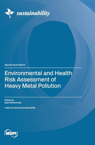 Environmental and Health Risk Assessment of Heavy Metal Pollution by Said Muhammad ISBN 9783725802661