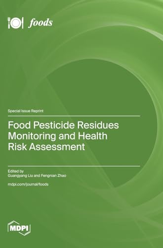 Food Pesticide Residues Monitoring and Health Risk Assessment by Guangyang Liu