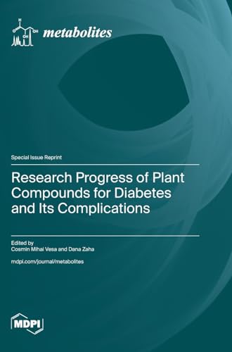 Research Progress of Plant Compounds for Diabetes and Its Complications by Cosmin Mihai Vesa ISBN 9783725805006