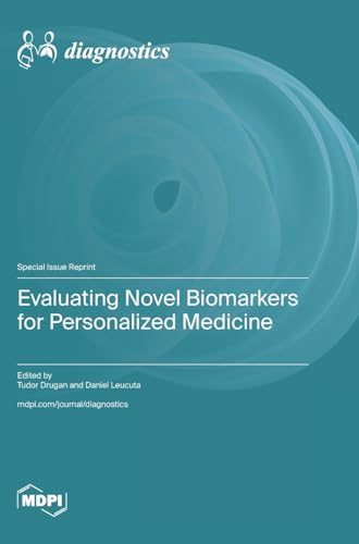 Evaluating Novel Biomarkers for Personalized Medicine by Tudor Drugan ISBN 9783725806928