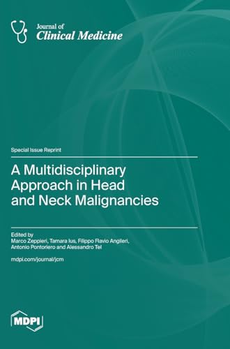 A Multidisciplinary Approach in Head and Neck Malignancies by Marco Zeppieri ISBN 9783725809875
