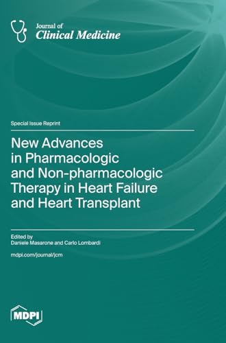 New Advances in Pharmacologic and Non-pharmacologic Therapy in Heart Failure and Heart Transplant by Daniele Masarone ISBN 9783725810192
