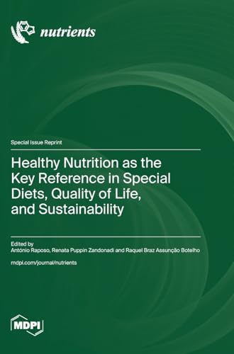 Healthy Nutrition as the Key Reference in Special Diets, Quality of Life, and Sustainability by Renata Zandonadi ISBN 9783725821129