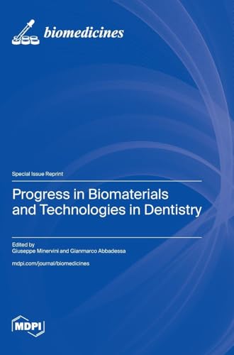 Progress in Biomaterials and Technologies in Dentistry by Giuseppe Minervini ISBN 9783725821723
