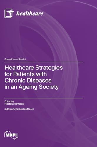 Healthcare Strategies for Patients with Chronic Diseases in an Ageing Society by Hidetaka Hamasaki ISBN 9783725822034
