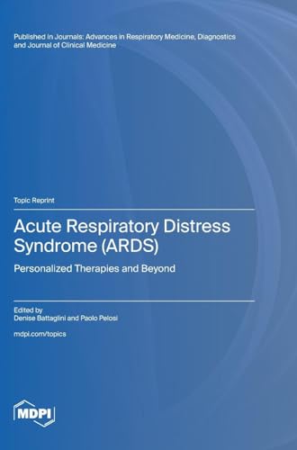 Acute Respiratory Distress Syndrome (ARDS) by Denise Battaglini ISBN 9783725828371