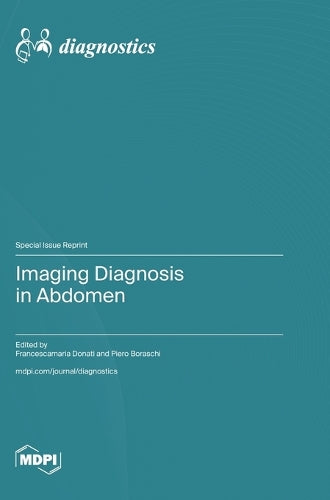 Imaging Diagnosis in Abdomen by Francescamaria Donati ISBN 9783725835669
