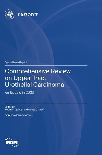 Comprehensive Review on Upper Tract Urothelial Carcinoma by Hooman Djaladat ISBN 9783725847273