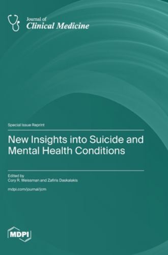New Insights into Suicide and Mental Health Conditions by Cory R Weissman ISBN 9783725857951