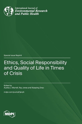 Ethics, Social Responsibility and Quality of Life in Times of Crisis by Audrey J Murrell ISBN 9783725859252
