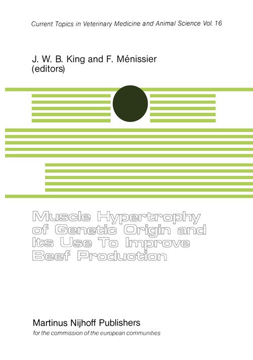 Muscle Hypertrophy of Genetic Origin and its use to Improve Beef Production by Jw King | ISBN-13 9789024726370