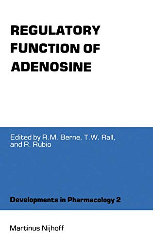 Regulatory Function of Adenosine by Robert M Berne | ISBN-13 9789024727797
