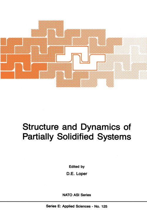 Structure and Dynamics of Partially Solidified Systems by D Loper | ISBN-13 9789024735006