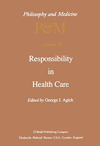 Responsibility in Health Care by Gj Agich | ISBN-13 9789027714176