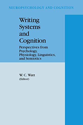 Writing Systems and Cognition by William C Watt
