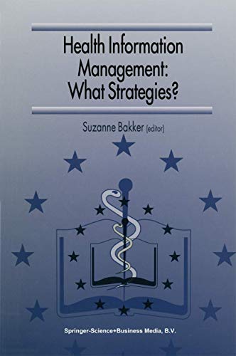 Health Information Management: What Strategies? by Suzanne Bakker | ISBN-13 9789048148486