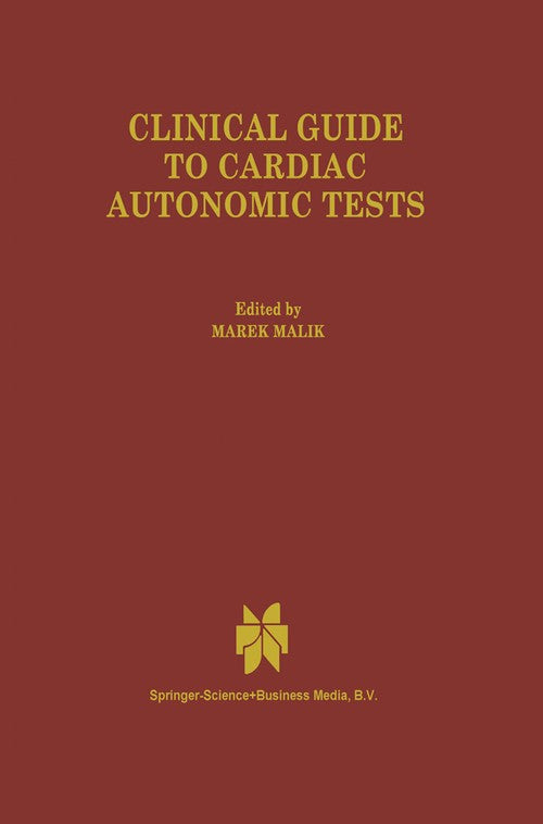 Clinical Guide to Cardiac Autonomic Tests by M Malik | ISBN-13 9789048150717
