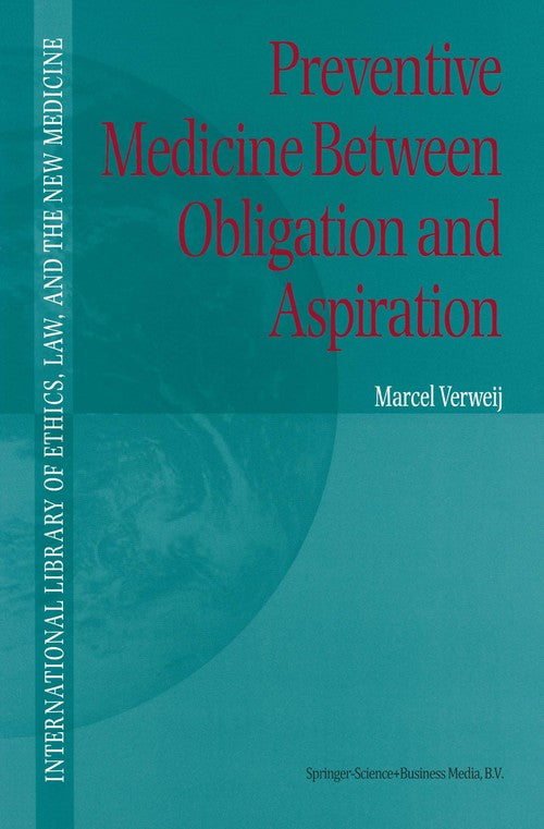 Preventive Medicine between Obligation and Aspiration by Mf Verweij | ISBN-13 9789048156054