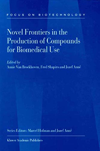 Novel Frontiers in the Production of Compounds for Biomedical Use by A Van Broekhoven | ISBN-13 9789048156283