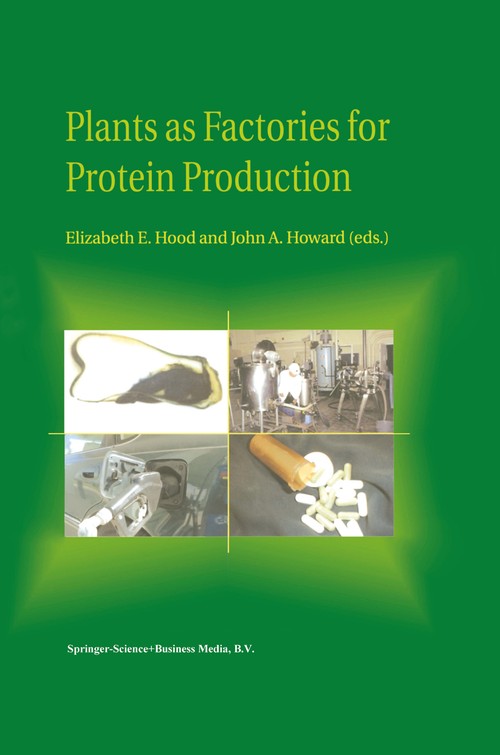 Plants as Factories for Protein Production by Elizabeth E Hood | ISBN-13 9789048161133