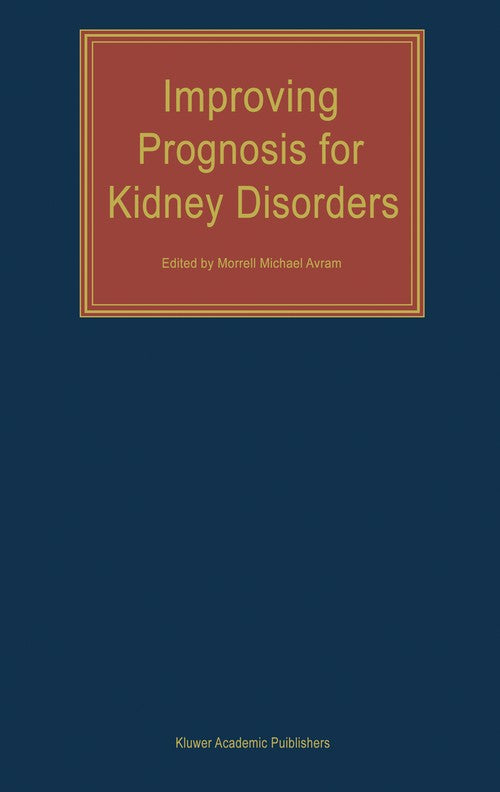 Improving Prognosis for Kidney Disorders by Mm Avram | ISBN-13 9789048161645