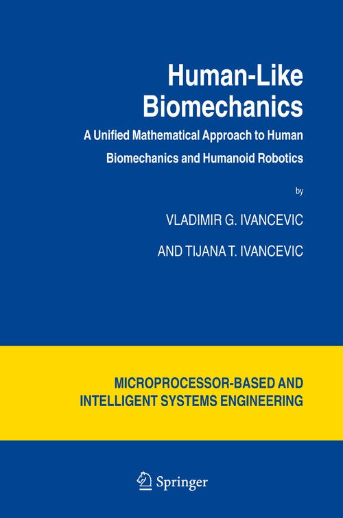 Human-Like Biomechanics by Vladimir G Ivancevic | ISBN-13 9789048170470