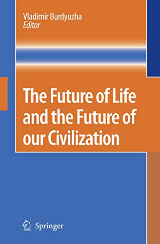 The Future of Life and the Future of our Civilization by Vladimir Burdyuzha | ISBN-13 9789048172405