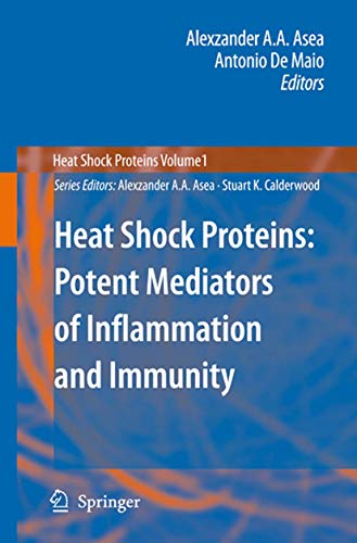 Heat Shock Proteins: Potent Mediators of Inflammation and Immunity by Alexzander Aa Asea | ISBN-13 9789048174010