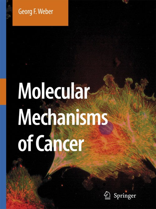 Molecular Mechanisms of Cancer by Georg F Weber | ISBN-13 9789048175055