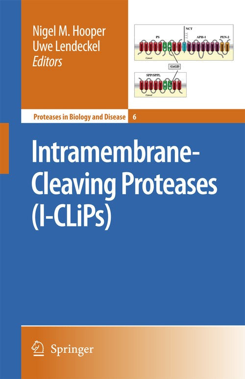Intramembrane-Cleaving Proteases (I-CLiPs) by Nigel M Hooper | ISBN-13 9789048176045