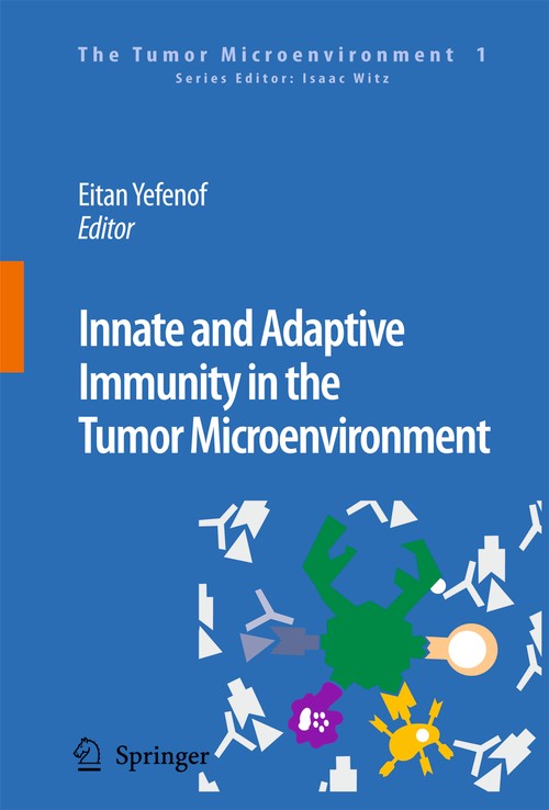 Innate and Adaptive Immunity in the Tumor Microenvironment by Eitan Yefenof | ISBN-13 9789048177134