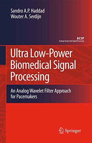 Ultra Low-Power Biomedical Signal Processing by Sandro Augusto Pavlik Haddad | ISBN-13 9789048180615
