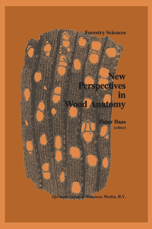 New Perspectives in Wood Anatomy by P Baas ISBN 9789048182695