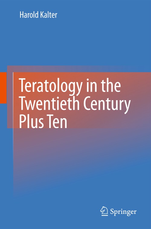 Teratology in the Twentieth Century Plus Ten by Harold Kalter | ISBN-13 9789048188192