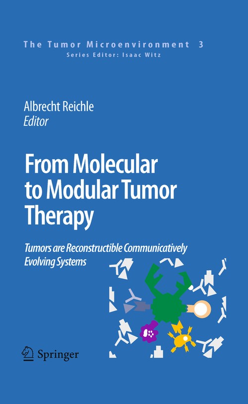 From Molecular to Modular Tumor Therapy: by Albrecht Reichle | ISBN-13 9789048195305