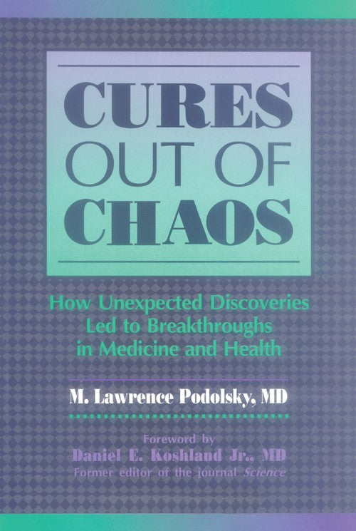 Cures Out Of Chaos by M Lawrence Podolsky ISBN 9789057025563
