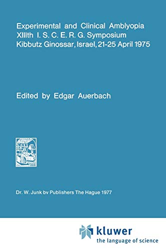 Experimental and Clinical Amblyopia by Edgar Auerbach | ISBN-13 9789061931515