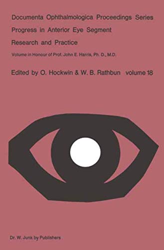 Progress in Anterior Eye Segment Research and Practice by O Hockwin | ISBN-13 9789061931584