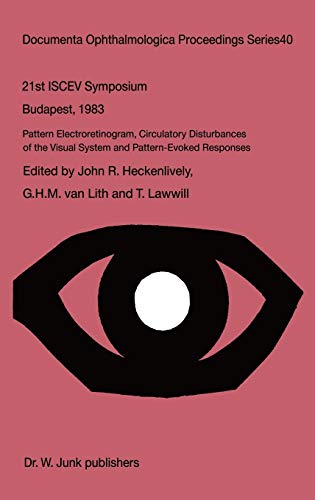 Pattern Electroretinogram, Circulatory Disturbances of the Visual Systems and Pattern Evoked Responses by John R Heckenlively | ISBN-13 9789061935032