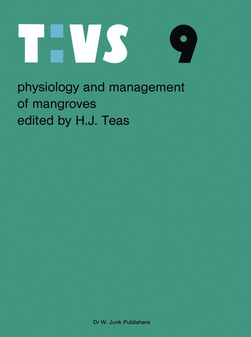 Physiology and management of mangroves by Hj Teas ISBN 9789061939498