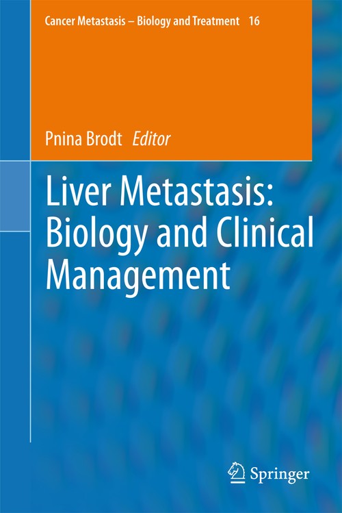 Liver Metastasis: Biology and Clinical Management by Pnina Brodt | ISBN-13 9789400702912