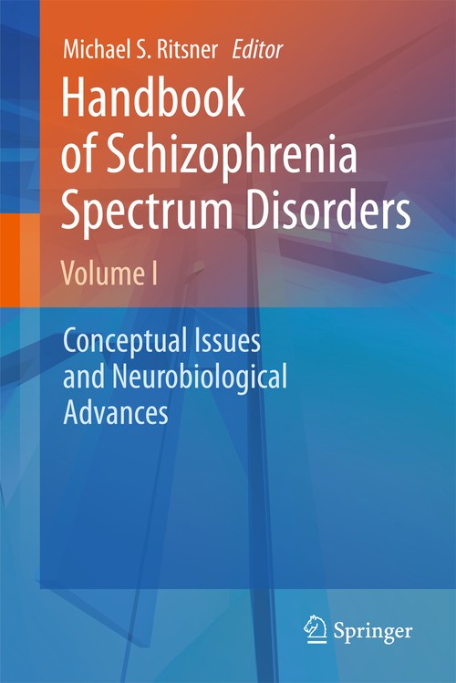 Handbook of Schizophrenia Spectrum Disorders, Volume I by Michael S Ritsner | ISBN-13 9789400708365