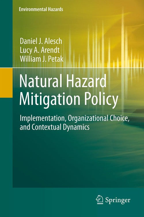 Natural Hazard Mitigation Policy by Daniel J Alesch | ISBN-13 9789400722347
