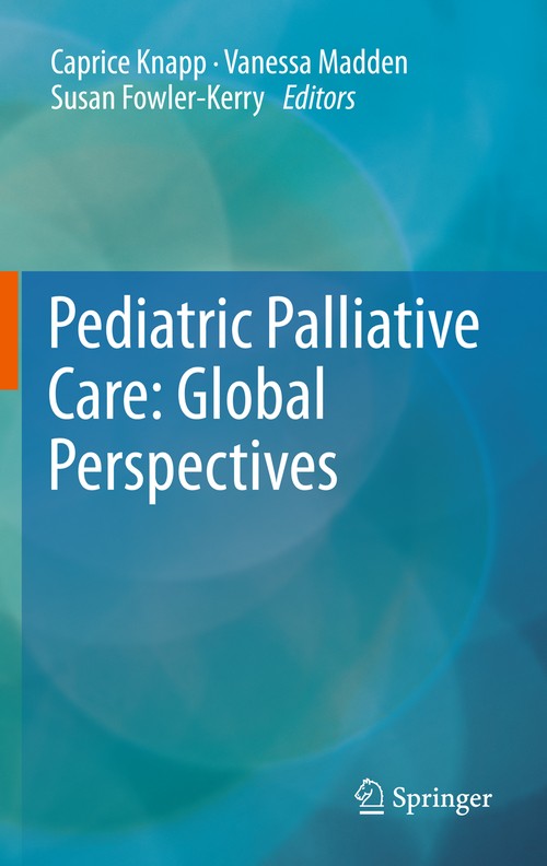 Pediatric Palliative Care: Global Perspectives by Caprice Knapp | ISBN-13 9789400725690