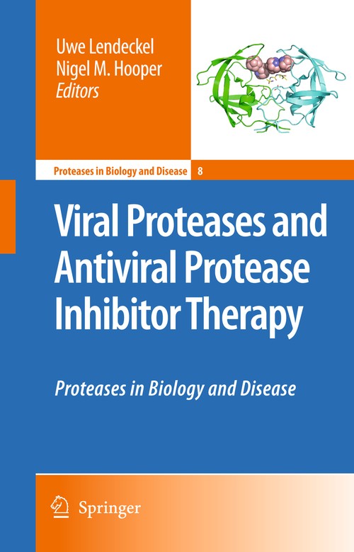 Viral Proteases and Antiviral Protease Inhibitor Therapy by Uwe Lendeckel | ISBN-13 9789400726000